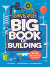 Rube Goldberg's Big Book of Building